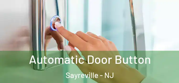  Automatic Door Button Sayreville - NJ