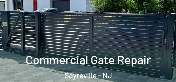 Commercial Gate Repair Sayreville - NJ