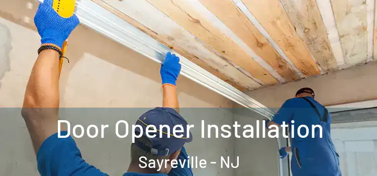 Door Opener Installation Sayreville - NJ