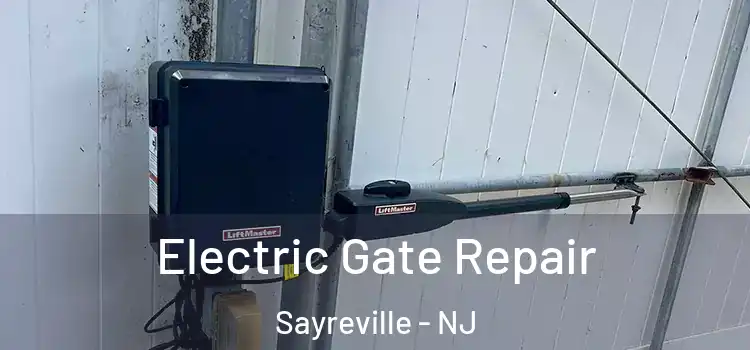  Electric Gate Repair Sayreville - NJ