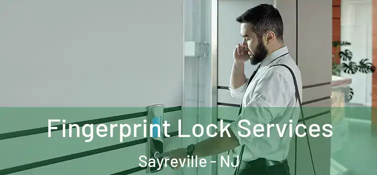 Fingerprint Lock Services Sayreville - NJ