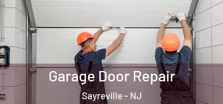  Garage Door Repair Sayreville - NJ