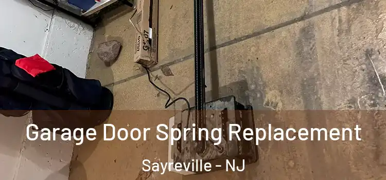  Garage Door Spring Replacement Sayreville - NJ