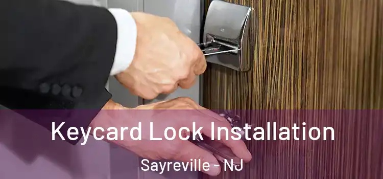 Keycard Lock Installation Sayreville - NJ