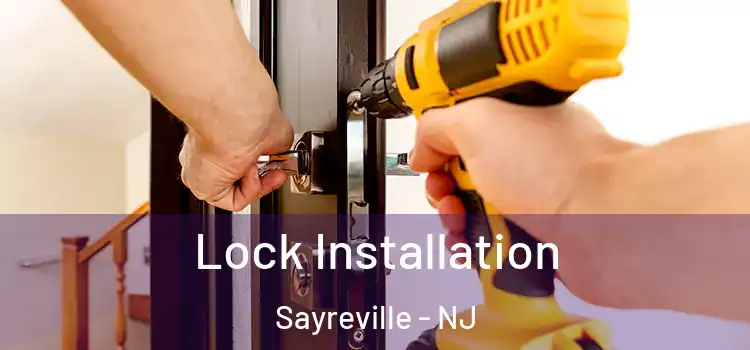 Lock Installation Sayreville - NJ