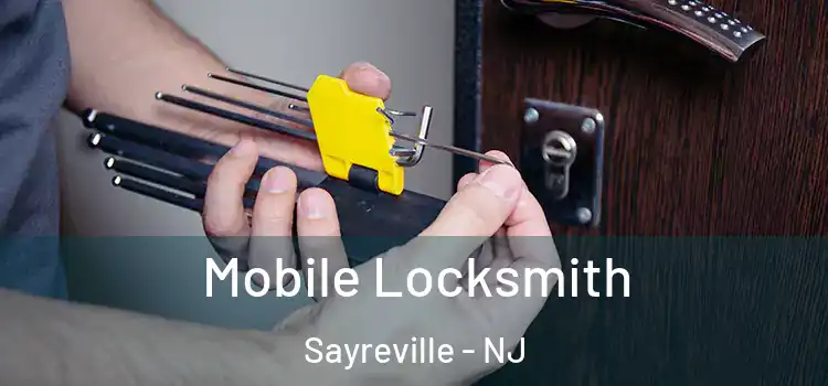 Mobile Locksmith Sayreville - NJ